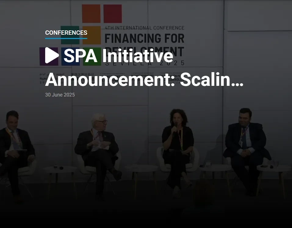 SPA Initiative Announcement: Scaling Capital for Sustainable Development - 4th International Conference on Financing for Development FFD4 (Sevilla, Spain)